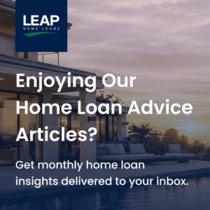 Subscribe for monthly home loan advice, bond approval guidance, and property finance insights from LEAP Real Estate.