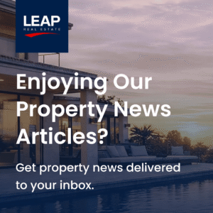 Subscribe for monthly property news, industry developments, and real estate updates from LEAP Real Estate.